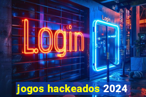 jogos hackeados 2024